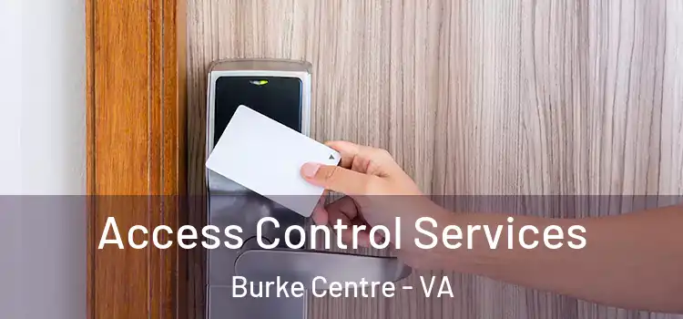  Access Control Services Burke Centre - VA