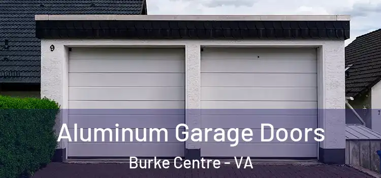  Aluminum Garage Doors Burke Centre - VA