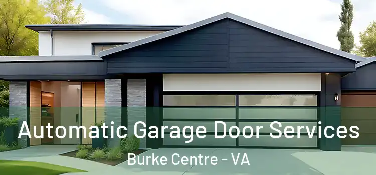  Automatic Garage Door Services Burke Centre - VA