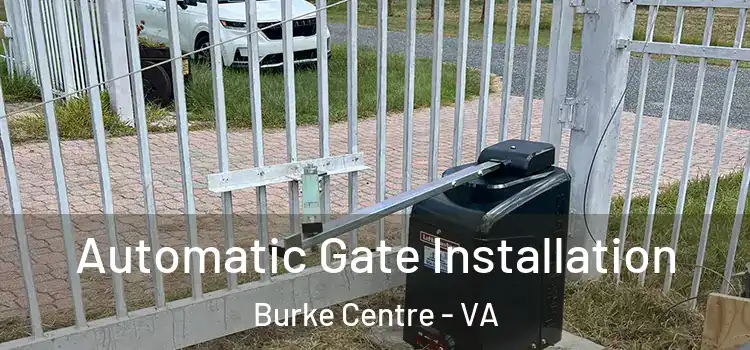  Automatic Gate Installation Burke Centre - VA