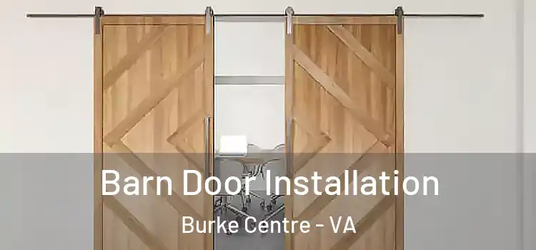  Barn Door Installation Burke Centre - VA