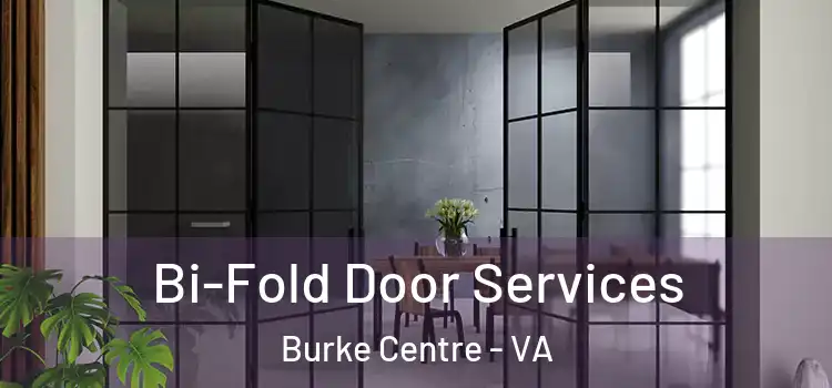  Bi-Fold Door Services Burke Centre - VA