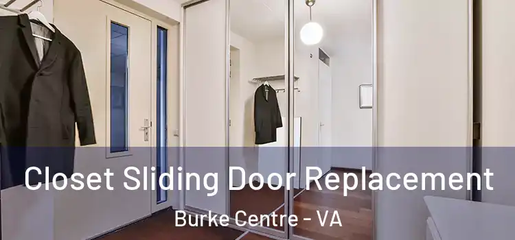  Closet Sliding Door Replacement Burke Centre - VA