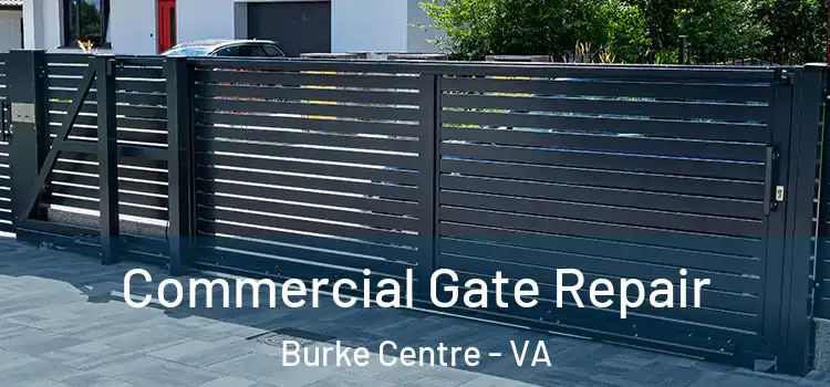  Commercial Gate Repair Burke Centre - VA