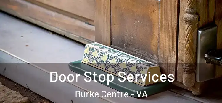  Door Stop Services Burke Centre - VA