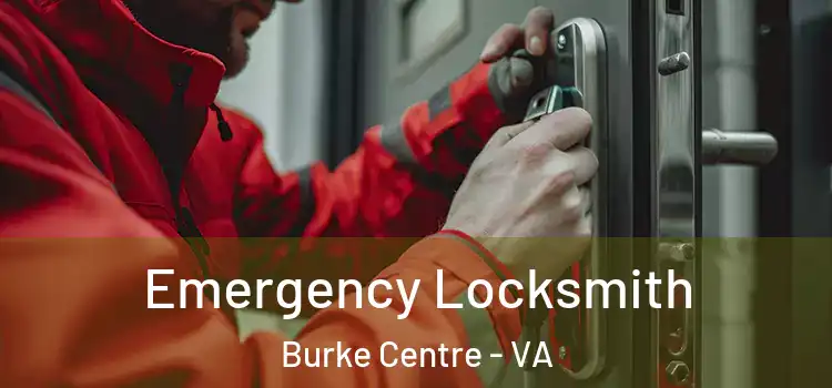  Emergency Locksmith Burke Centre - VA
