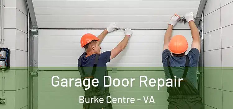  Garage Door Repair Burke Centre - VA