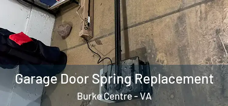  Garage Door Spring Replacement Burke Centre - VA
