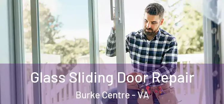  Glass Sliding Door Repair Burke Centre - VA