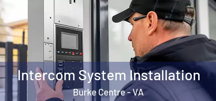  Intercom System Installation Burke Centre - VA