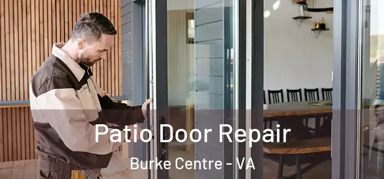  Patio Door Repair Burke Centre - VA