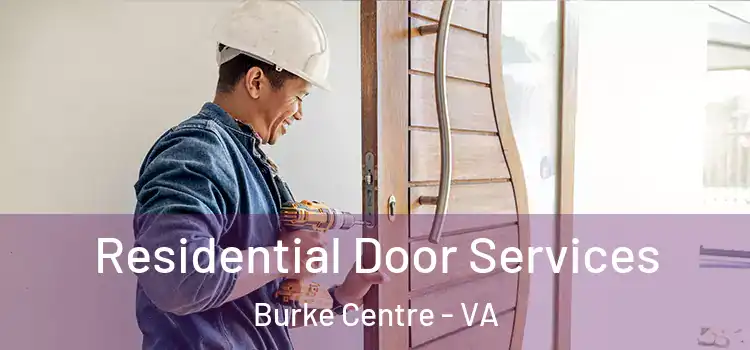 Residential Door Services Burke Centre - VA