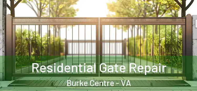  Residential Gate Repair Burke Centre - VA