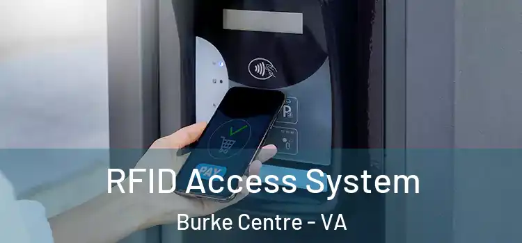  RFID Access System Burke Centre - VA