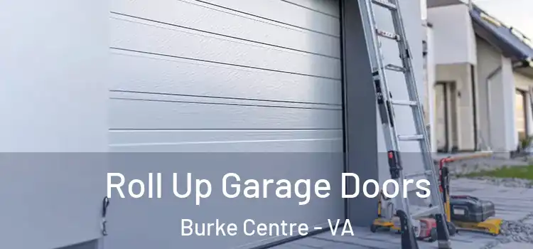  Roll Up Garage Doors Burke Centre - VA