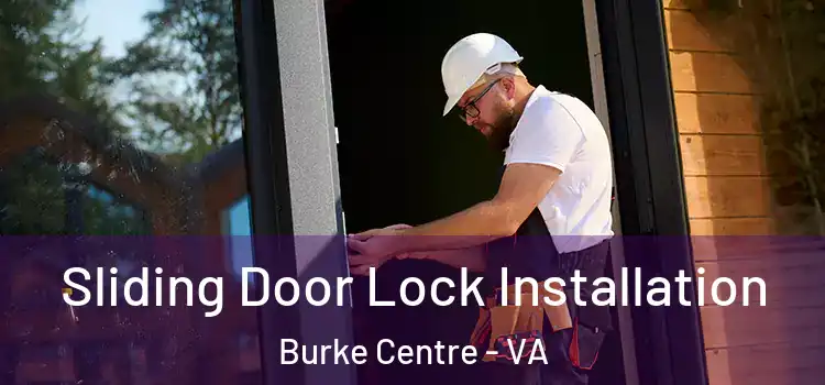  Sliding Door Lock Installation Burke Centre - VA