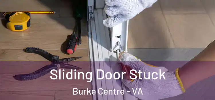  Sliding Door Stuck Burke Centre - VA
